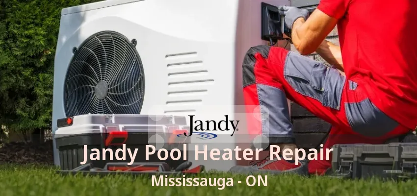 Jandy Pool Heater Repair Mississauga - ON