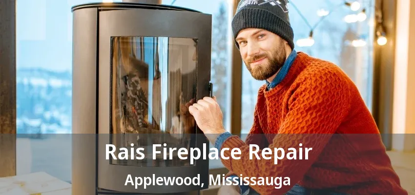 Rais Fireplace Repair Applewood, Mississauga - ON Rais Fireplace Repair Applewood, Mississauga - ON